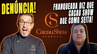 🚨 CACAU SHOW: A FRANQUIA QUE VIROU SEITA? DENÚNCIA EXPLOSIVA!