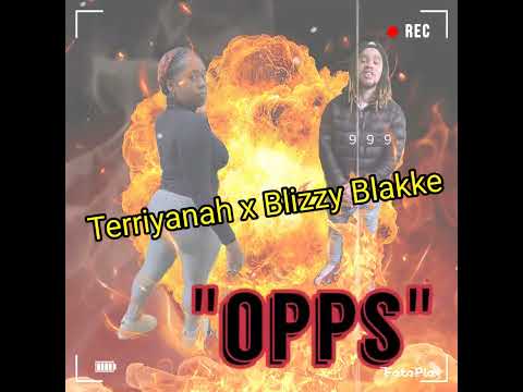 Terriyanah x Blizzy Blakke_ Opps _