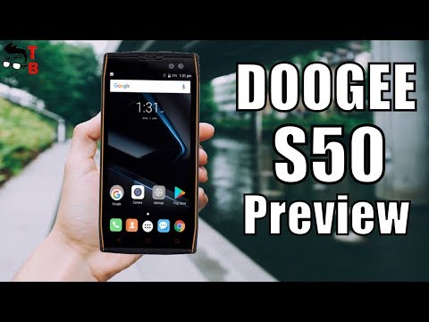 DOOGEE S50 Preview: The First WORTH Rugged Phone of 2018?