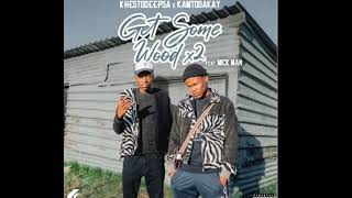 Download lagu Get Some Wood x2 (Main Mix)~ KhestoDeepSa x KamtoDaKay ft. Mick Man #Amapiano mp3 Download lagu Get Some Wood x2 (Main Mix)~ KhestoDeepSa x KamtoDaKay ft. Mick Man #Amapiano mp3