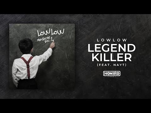 LOWLOW feat. NAYT - 08 - LEGEND KILLER ( LYRIC VIDEO )