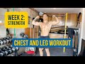 DAY 2: WEEK 2: STRENGTH TRAINING | CHEST AND LEG FULL WORKOUT | 5 X 5 TRAINING FOR STRENGTH