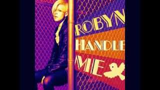 Robyn - Handle Me (Explict)