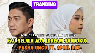 Download lagu Pasha Ungu ft April DA7 – Kau Selalu Ada (Dalam Sujudku) | Lagu Religi Terbaru 2026 Original Song mp3 Download lagu Pasha Ungu ft April DA7 – Kau Selalu Ada (Dalam Sujudku) | Lagu Religi Terbaru 2026 Original Song mp3