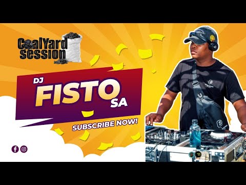 EPISODE 6 | COALYARD SESSION | 2024 | Dj Fisto SA