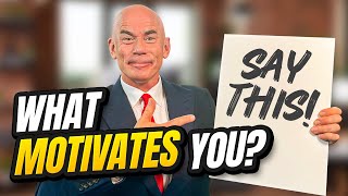 WHAT MOTIVATES YOU? (How to ANSWER this TOUGH but COMMON Interview Question!)