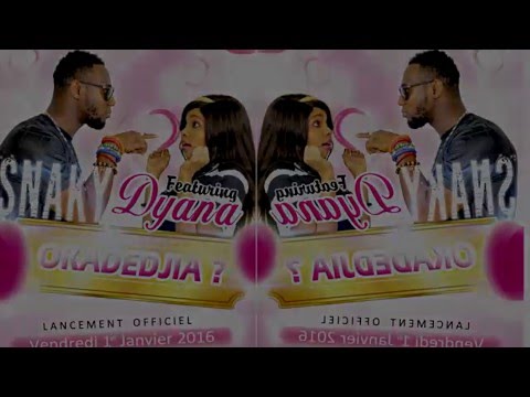 Snaky feat Dyana - Okadedjia?