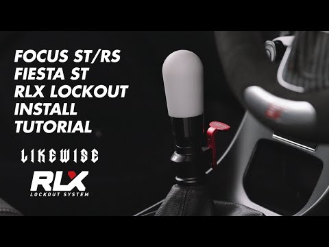 RLX Lockout System - Focus ST/RS, Fiesta ST Install