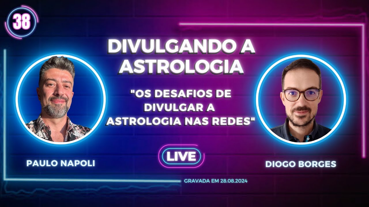 38 - Divulgando a Astrologia - Live com Diogo Borges 28.08.24