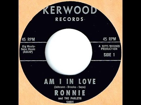 Ronnie and the Parleys (Sherrell Townsend)  - AM I IN LOVE  (1963)