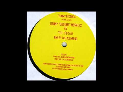 Danny "Buddha" Morales - The Fiend ( Remix By The Scumfrog )