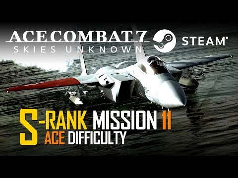 Ace Combat 7: Mission 11 Fleet Destruction | S Rank | ACE Difficulty - PC / STEAM - No Commentary