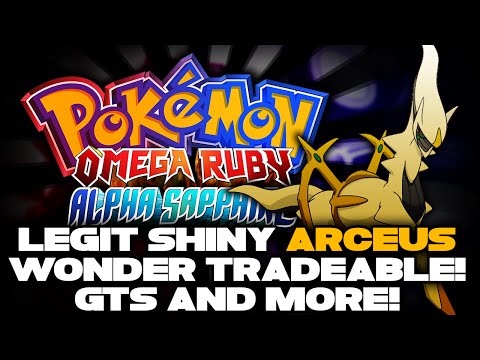 "LEGIT SHINY ARCEUS IN ORAS!!!" Wonder Trade, GTS, & More! - Pokemon Omega Ruby & Alpha Sapphire