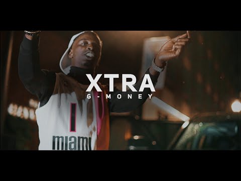 G-Money - Xtra (OFFICIAL VIDEO)