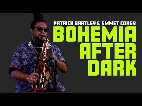 "Bohemia After Dark" w/ Emmet Cohen & Patrick Bartley