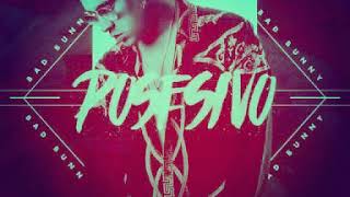 Bad bunny - Posesivo (Audio)