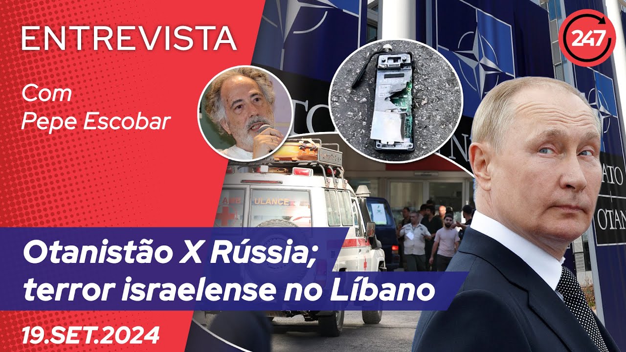 Pepe Escobar: Otanistão X Rússia; terror israelense no Líbano 19.09.24