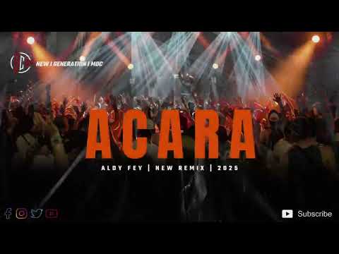 DJ VIRALL ‼️ ACARA ( Aldy Fey ) New !! Remix 2025