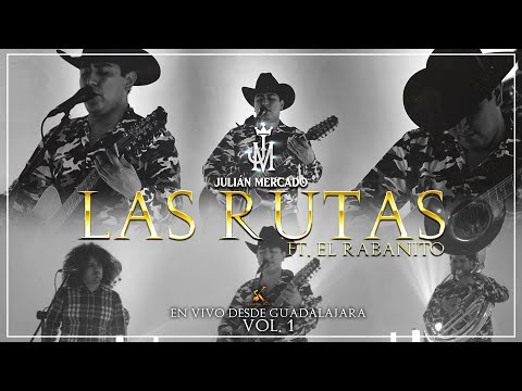 Julian Mercado - Las Rutas [EN VIVO DESDE GUADALAJARA VOL.1]