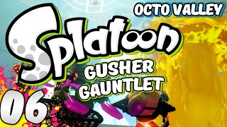 Splatoon Octo Valley – Story Mode EP 6 ‘GUSHER GAUNTLET'