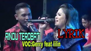 Download lagu RINDU TEROBATI GERRY FEAT LILIN HERLINA ( LYRIK) mp3