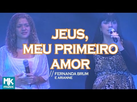 Fernanda Brum - Jesus, Meu Primeiro Amor (Ao Vivo) - DVD Profetizando às Nações