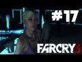 Far Cry 3 - Gameplay Walkthrough (Part 17) - The ...