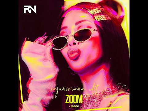 Jessi - Zoom (Raja Nirwana Edit)