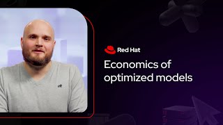 The economics of optimized AI models | Red Hat Explains