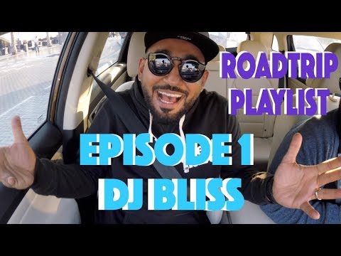 ROADTRIP PLAYLIST EP1 // DJ Bliss