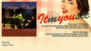 Daigo Choir - Amen - feat. Silvia Menegazzo, Marco Gioia