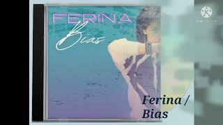 Download lagu Ferina Bias... mp3