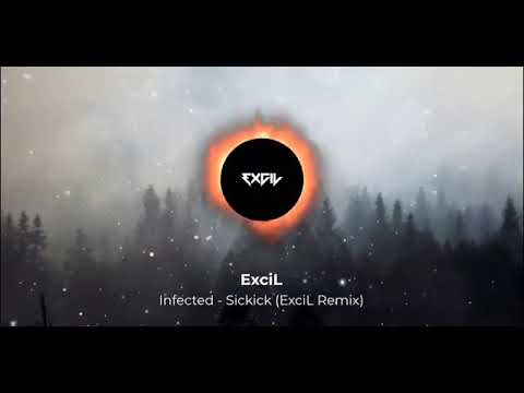 Infected - Sickick (ExciL Remix)