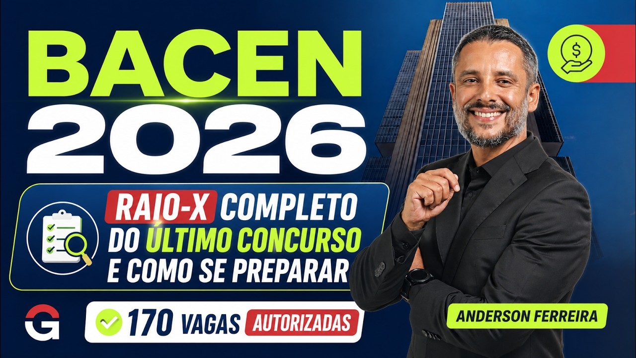 Bacen 2026: Análise Completa dos Últimos Concursos e como se Preparar