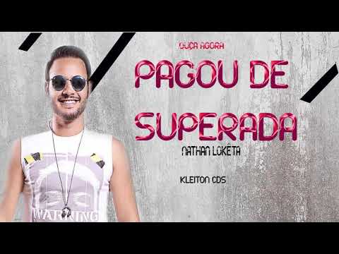 NATHAN LOKÊTA - PAGOU DE SUPERADA MÚSICA NOVA - REPERTÓRIO NOVO