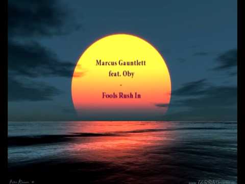 Marcus Gauntlett feat. Oby - Fools Rush In // Including D-Reflection & Oded Nir Remixes