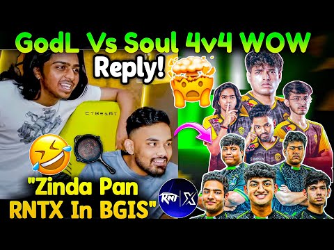 GodL vs Soul 4v4 WOW ~ Manya😳 "Zinda Pan RNTX In BGIS"😂 Krafton Head On Jonny - Spower💛