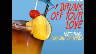 Shwayze & Cisco - Drunk Off Your Love (feat. Sky Blu of LMFAO)