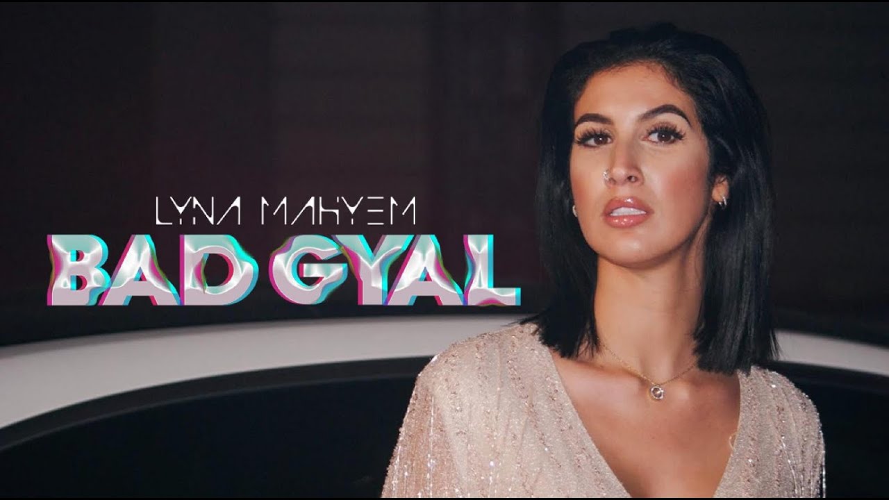 Lyna Mahyem — Bad Gyal