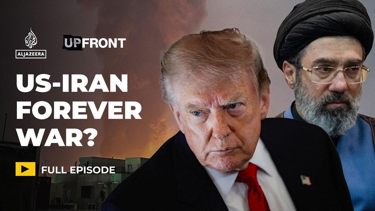 Will the US war on Iran become a forever war? | UpFront