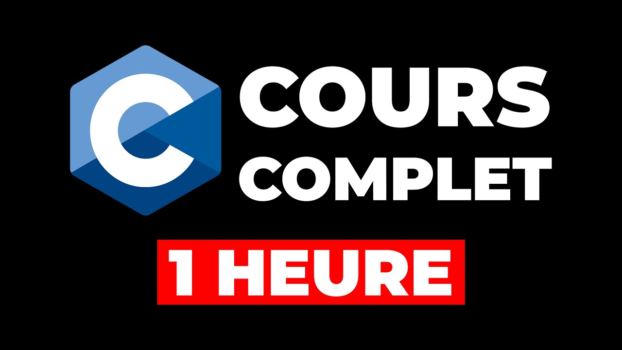 Apprendre C en 1 heure - Cours pour les débutants en C