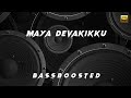 Maya Devakikku Makan Piranne DJ Song Bass Boosted DB ATMOS