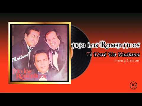TRÍO LOS ROMÁNTICOS - Te Darè Un Mañana