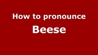 How to pronounce Beese