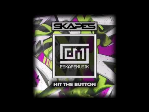 Skapes - Hit The Button (Original Mix)