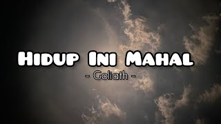 Download lagu HIDUP INI MAHAL - Goliath ( Lyric ) mp3