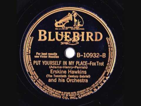 Erskine Hawkins & His Orchestra - Put Yourself In My Place - 1940