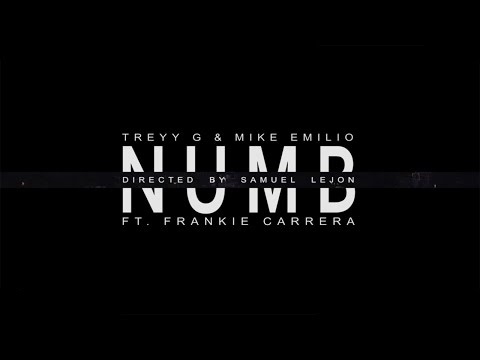 Treyy G & Mike Emilio feat. Frankie Carrera - Numb (Official Music Video)