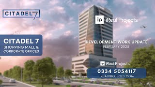 CITADEL 7 - 20 Floors Slabs Completed - Update [February 2025]