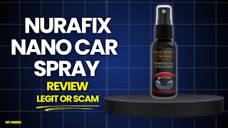 NuraFix Nano Car Spray Review: Legit Or Scam? What They Don’t Tell You Before Buying!